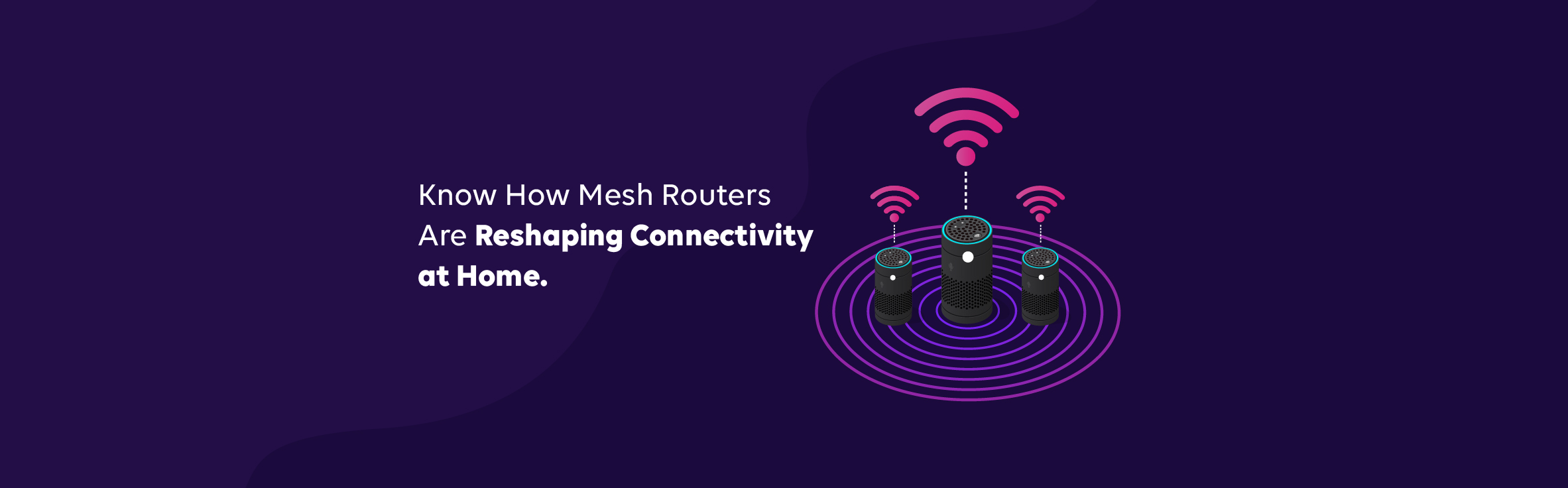 Mesh Routers: Enhancing Your Home Network Experience Tata Play Fiber